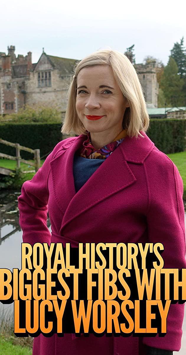 ʼʷϵ Royal Historys Biggest Fibs With Lucy Worsley2020