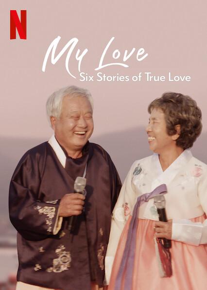 ҵİͷˣ氮 My Love: Six Stories of True Love2021