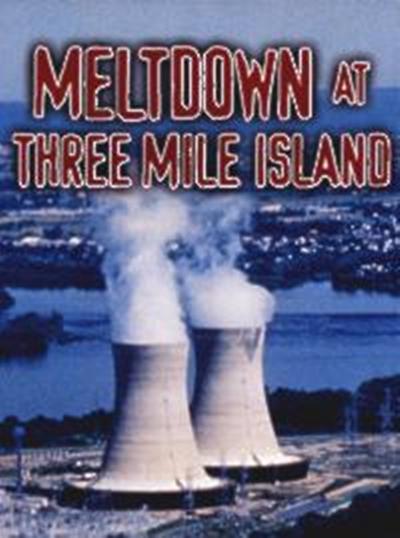 ﵺ¹ Meltdown at Three Mile Island (1999)