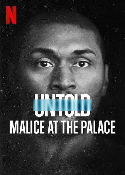 ̳ʷ±ɽŹ Untold: Malice at the Palace2021