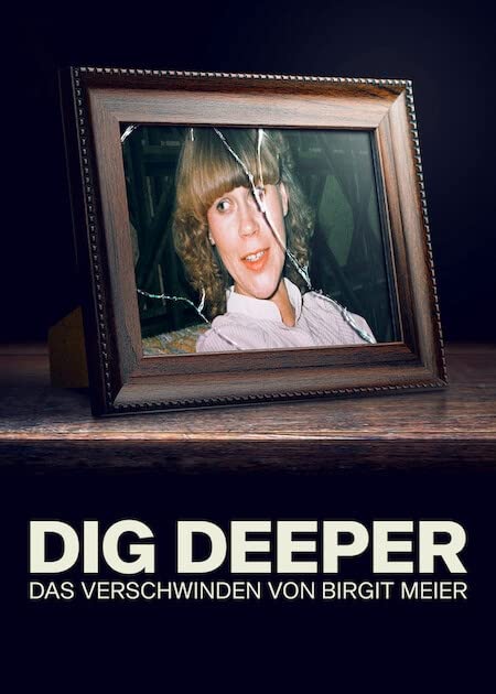 صࣺʧĵ¹Ů Dig Deeper - Das Verschwinden von Birgit Meier (2021)