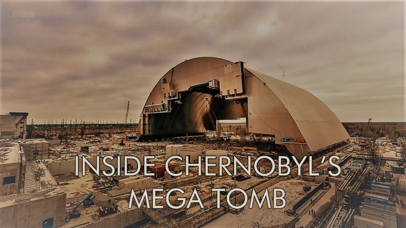 жŵľͷ.Inside.Chernobyl's.Mega.Tomb.1080P. (2016)