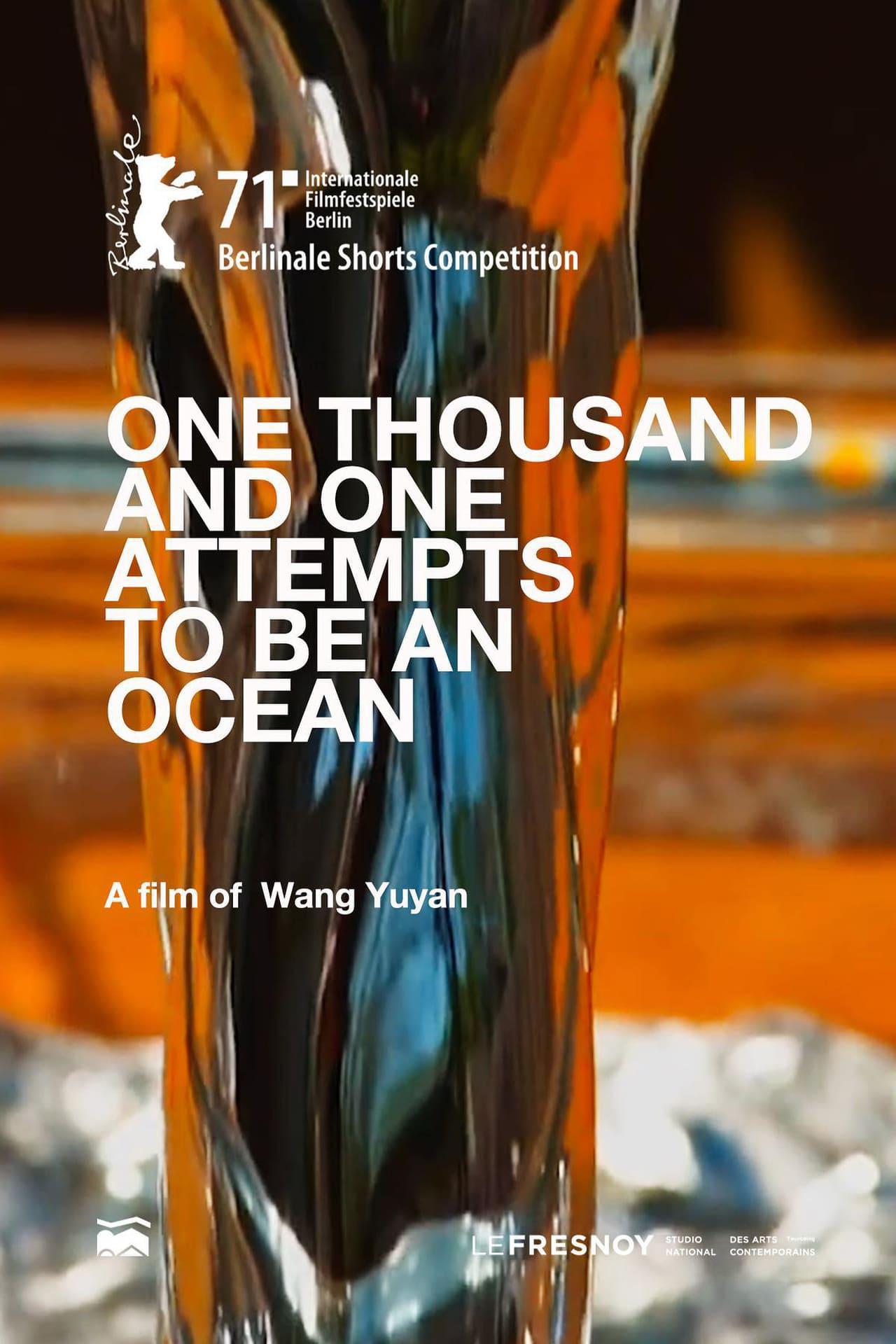 Ϊһǧһγ One Thousand and One Attempts to Be an Ocean (2021)