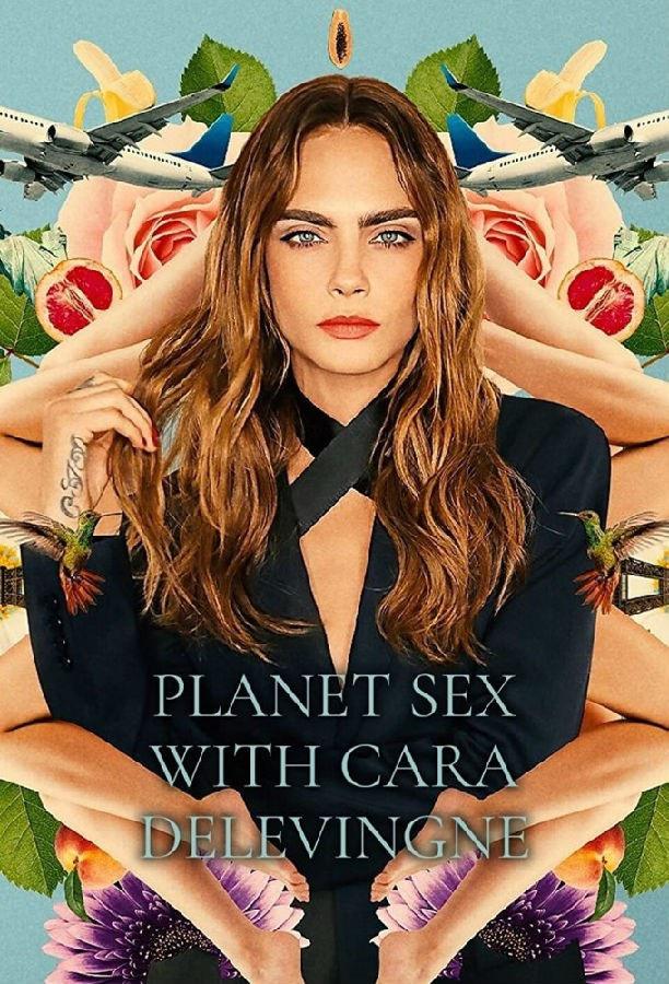 ԰.Planet.Sex.with.Cara.Delevingne.ȫ6. (2022)