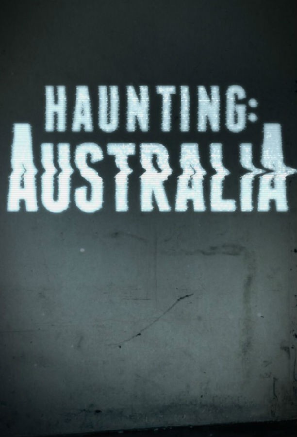 ֹĴ Haunting: Australia2024