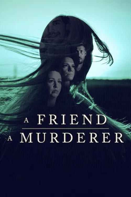 ��ʧ�ĵ���Ů������λ���ѣ���λ���� A Friend, A Murderer (2026)