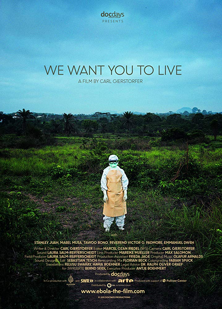 ֮ We Want You to Live: Liberia's Fight Against Ebola2015